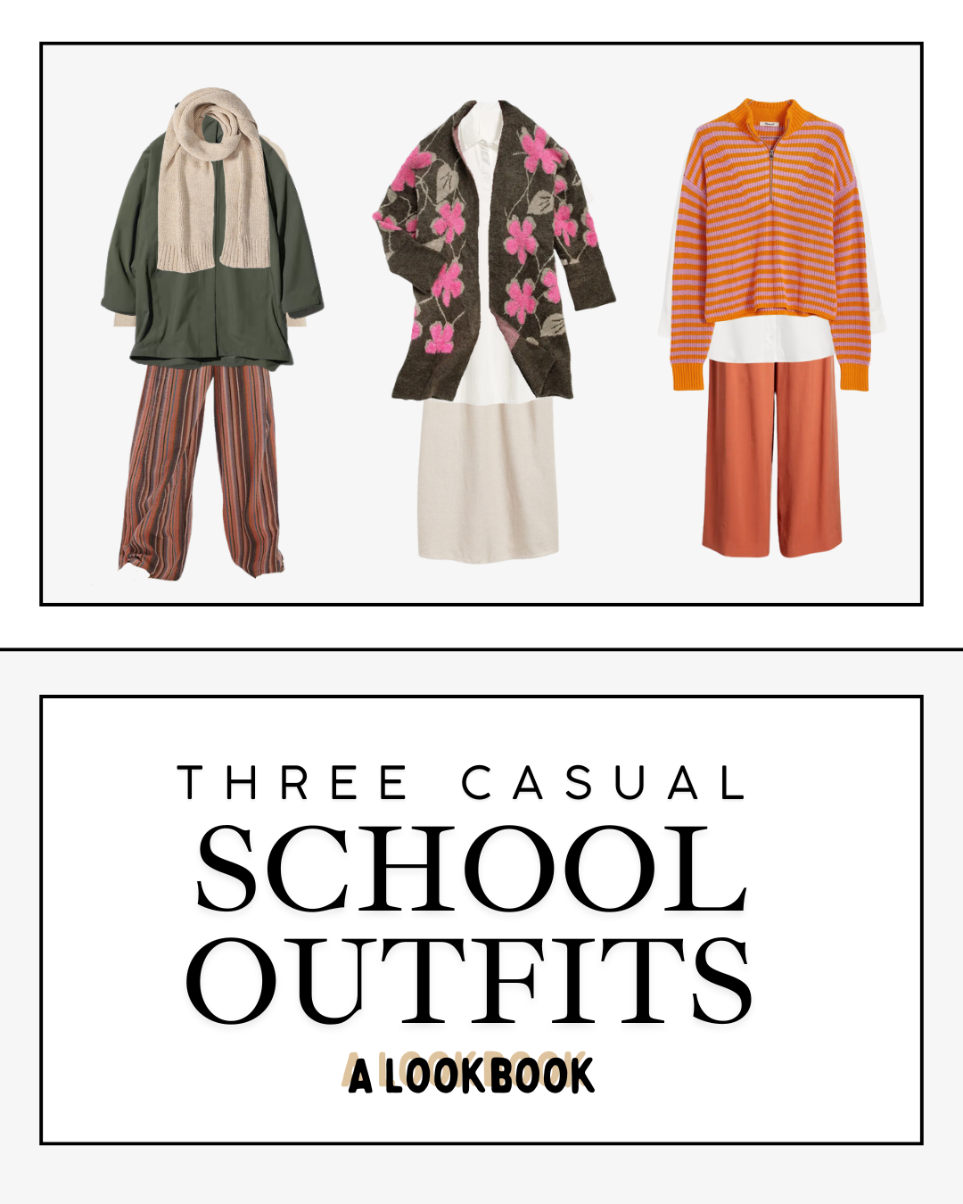 Three Casual School Outfits | A Lookbook